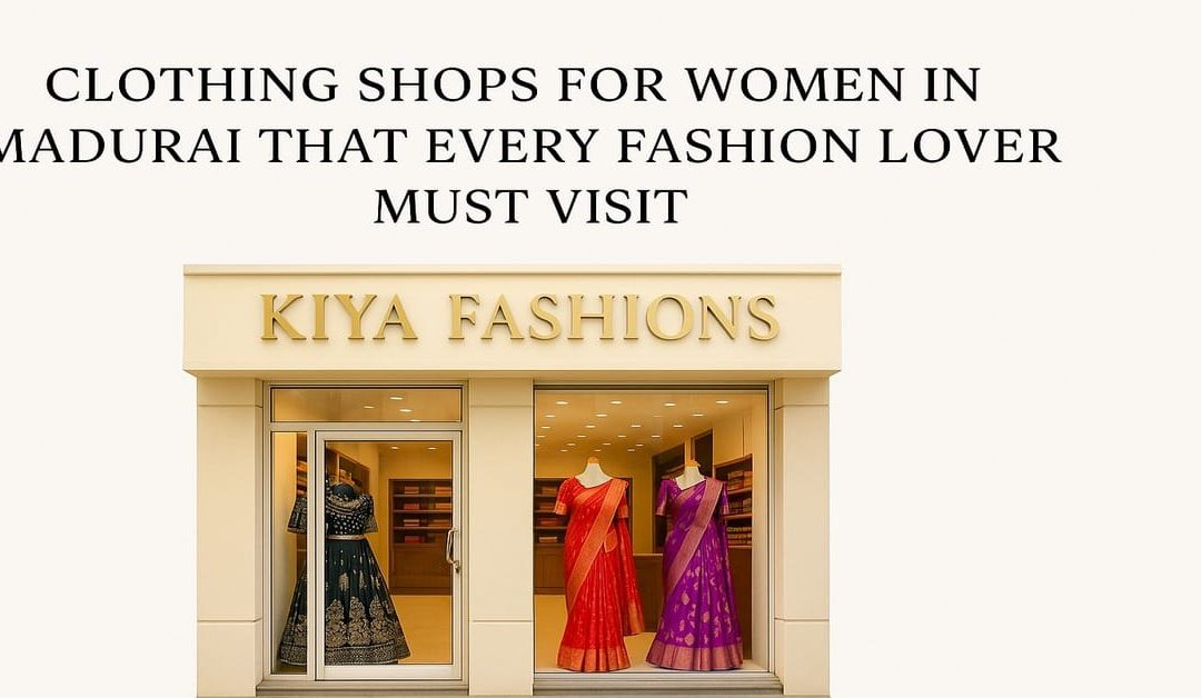 Clothing Shops for Women in Madurai
