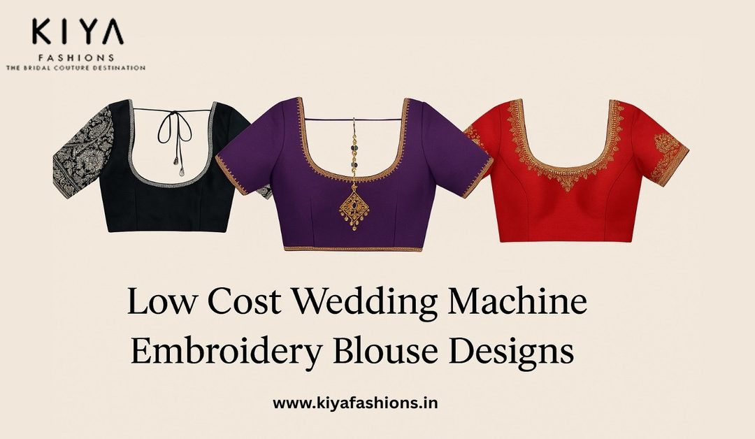 Low Cost Wedding Machine Embroidery Blouse Designs​